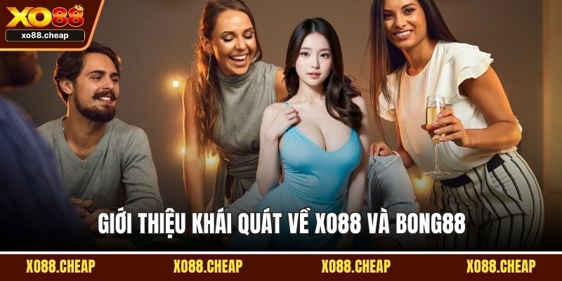 Giới thiệu khái quát về Xo88 và Bong88