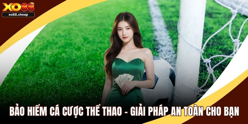Bảo Hiểm Cá Cược Thể Thao